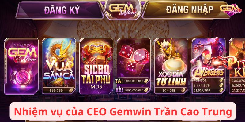 ceo gemwin 3 Nhiệm vụ của CEO Gemwin Trần Cao Trung