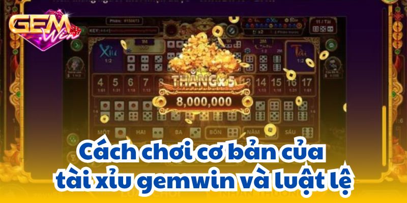 tai xiu gemwin 2 Cách chơi cơ bản của tài xỉu gemwin và luật lệ