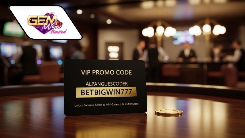 Chương trình VIP Gemwin - Ưu đãi đặc biệt và siêu quyền lợi 